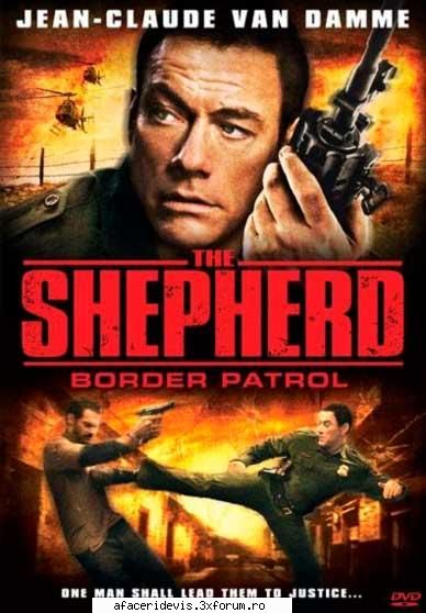 the shepherd border patrol (2008) van damme subtitrare the shepherd border patrol (2008) van damme